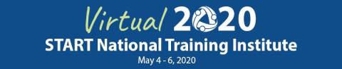 Virtual 2020 START National Training Institute banner with a dark blue background and white lettering