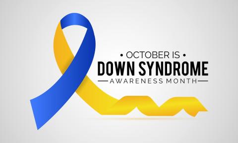 Graphic with a blue and yellow ribbon saying October is Down Syndrome Awareness Month
