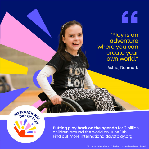 Graphic saying "Play is an adventure where you can create your own world" and showing a young girl in a wheelchair smiling happily 